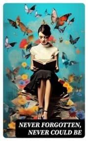 Cover von Never Forgotten, Never Could be