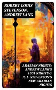 Cover von ARABIAN NIGHTS: Andrew Lang's 1001 Nights & R. L. Stevenson's New Arabian Nights