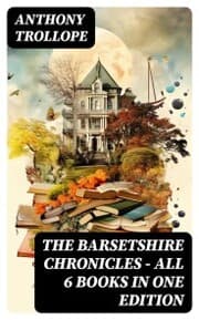 Cover von The Barsetshire Chronicles - All 6 Books in One Edition