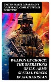 Cover von Weapon of Choice: The Operations of U.S. Army Special Forces in Afghanistan