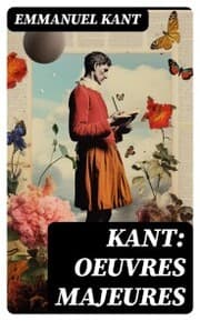 Cover von KANT: Oeuvres Majeures
