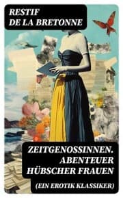 Cover von Zeitgenossinnen. Abenteuer hübscher Frauen (Ein Erotik Klassiker)