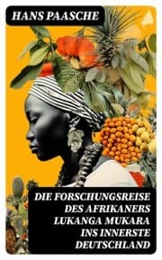 Cover von Die Forschungsreise des Afrikaners Lukanga Mukara ins innerste Deutschland