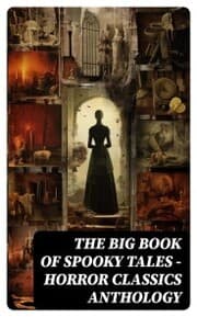 Cover von The Big Book of Spooky Tales - Horror Classics Anthology