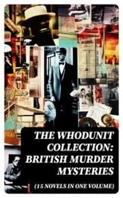 Cover von The Whodunit Collection: British Murder Mysteries (15 Novels in One Volume)