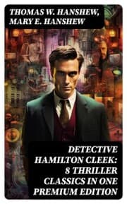 Cover von Detective Hamilton Cleek: 8 Thriller Classics in One Premium Edition