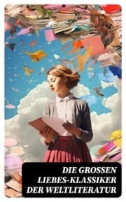 Cover von Die großen Liebes-Klassiker der Weltliteratur