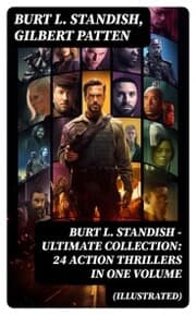 Cover von Burt L. Standish - Ultimate Collection: 24 Action Thrillers in One Volume (Illustrated)