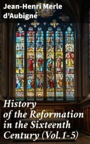 Cover von History of the Reformation in the Sixteenth Century (Vol.1-5)