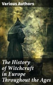 Cover von The History of Witchcraft in Europe Throughout the Ages