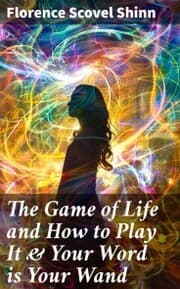Cover von The Game of Life and How to Play It & Your Word is Your Wand