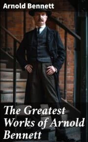 Cover von The Greatest Works of Arnold Bennett