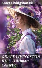 Cover von GRACE LIVINGSTON HILL - Ultimate Collection