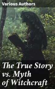 Cover von The True Story vs. Myth of Witchcraft