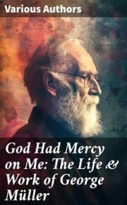 Cover von God Had Mercy on Me: The Life & Work of George Müller