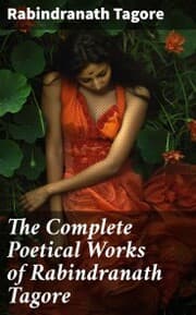 Cover von The Complete Poetical Works of Rabindranath Tagore