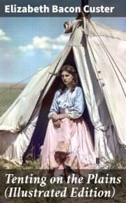 Cover von Tenting on the Plains (Illustrated Edition)