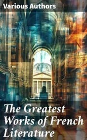 Cover von The Greatest Works of French Literature