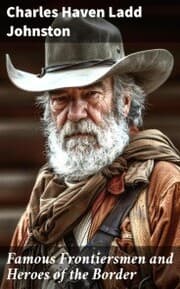 Cover von Famous Frontiersmen and Heroes of the Border