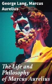 Cover von The Life and Philosophy of Marcus Aurelius