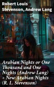 Cover von Arabian Nights or One Thousand and One Nights (Andrew Lang) + New Arabian Nights (R. L. Stevenson)