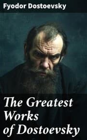 Cover von The Greatest Works of Dostoevsky