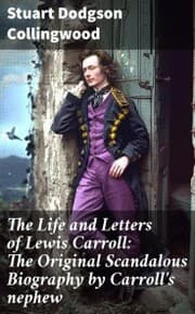 Cover von The Life and Letters of Lewis Carroll: The Original Scandalous Biography by Carroll's nephew