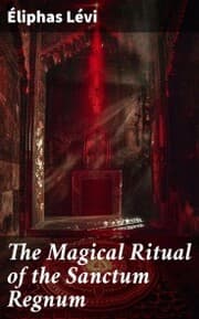 Cover von The Magical Ritual of the Sanctum Regnum