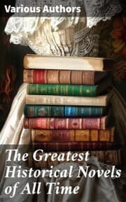 Cover von The Greatest Historical Novels of All Time