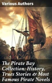 Cover von The Pirate Bay Collection: History, Trues Stories & Most Famous Pirate Novels