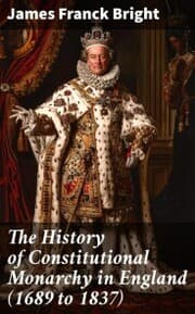 Cover von The History of Constitutional Monarchy in England (1689 to 1837)