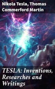 Cover von TESLA: Inventions, Researches and Writings