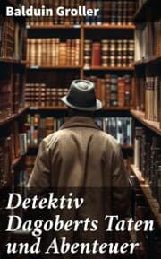 Cover von Detektiv Dagoberts Taten und Abenteuer