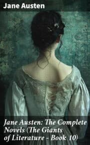 Cover von Jane Austen: The Complete Novels (The Giants of Literature - Book 10)