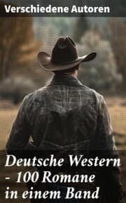 Cover von Deutsche Western - 100 Romane in einem Band