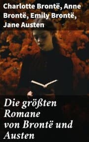 Cover von Die größten Romane von Brontë und Austen