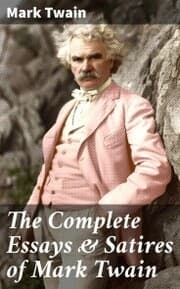 Cover von The Complete Essays & Satires of Mark Twain