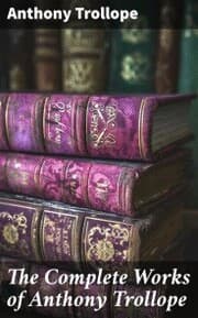 Cover von The Complete Works of Anthony Trollope