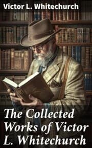 Cover von The Collected Works of Victor L. Whitechurch