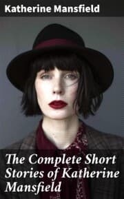Cover von The Complete Short Stories of Katherine Mansfield