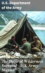 Cover von The Skills of Wilderness Survival - U.S. Army Manual