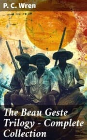 Cover von The Beau Geste Trilogy - Complete Collection