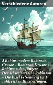 Cover von 5 Robinsonaden: Robinson Crusoe + Robinson Krusoe + Robinson der Jüngere + Der schweizerische Robinson + Die Insel Felsenburg (mit zahlreichen Illustrationen)