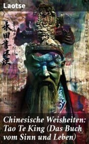 Cover von Chinesische Weisheiten: Tao Te King (Das Buch vom Sinn und Leben)