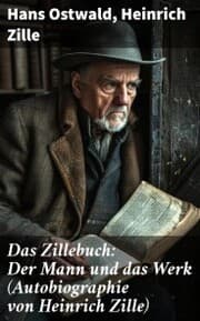 Cover von Das Zillebuch: Der Mann und das Werk (Autobiographie von Heinrich Zille)