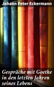 Cover von Gespräche mit Goethe in den letzten Jahren seines Lebens