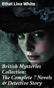 Cover von British Mysteries Collection: The Complete 7 Novels & Detective Story
