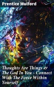 Cover von Thoughts Are Things & The God In You - Connect With The Force Within Yourself