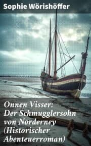 Cover von Onnen Visser: Der Schmugglersohn von Norderney (Historischer Abenteuerroman)