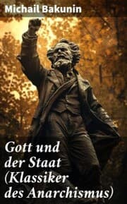Cover von Gott und der Staat (Klassiker des Anarchismus)